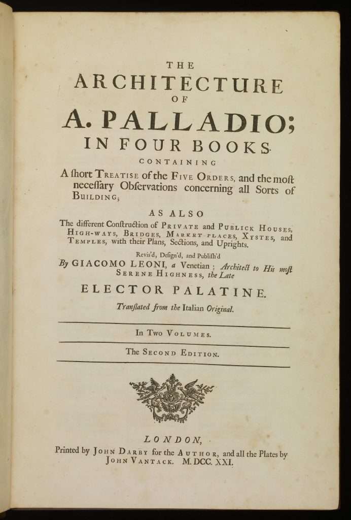 The Architecture of A. Palladio; in Four Books